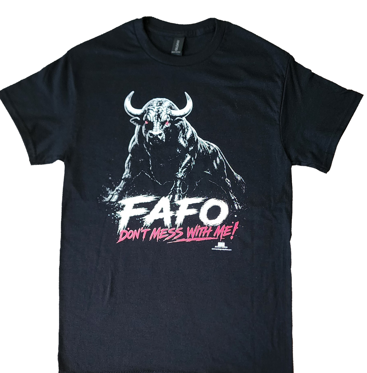FAFO Bull™ Western T-Shirt – Don't Mess With Me